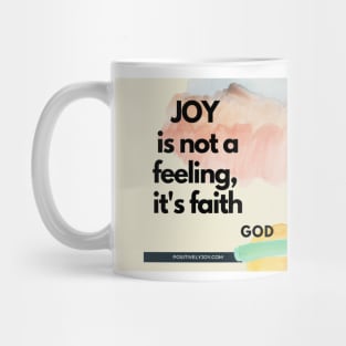 Joy is not a feeling Mug